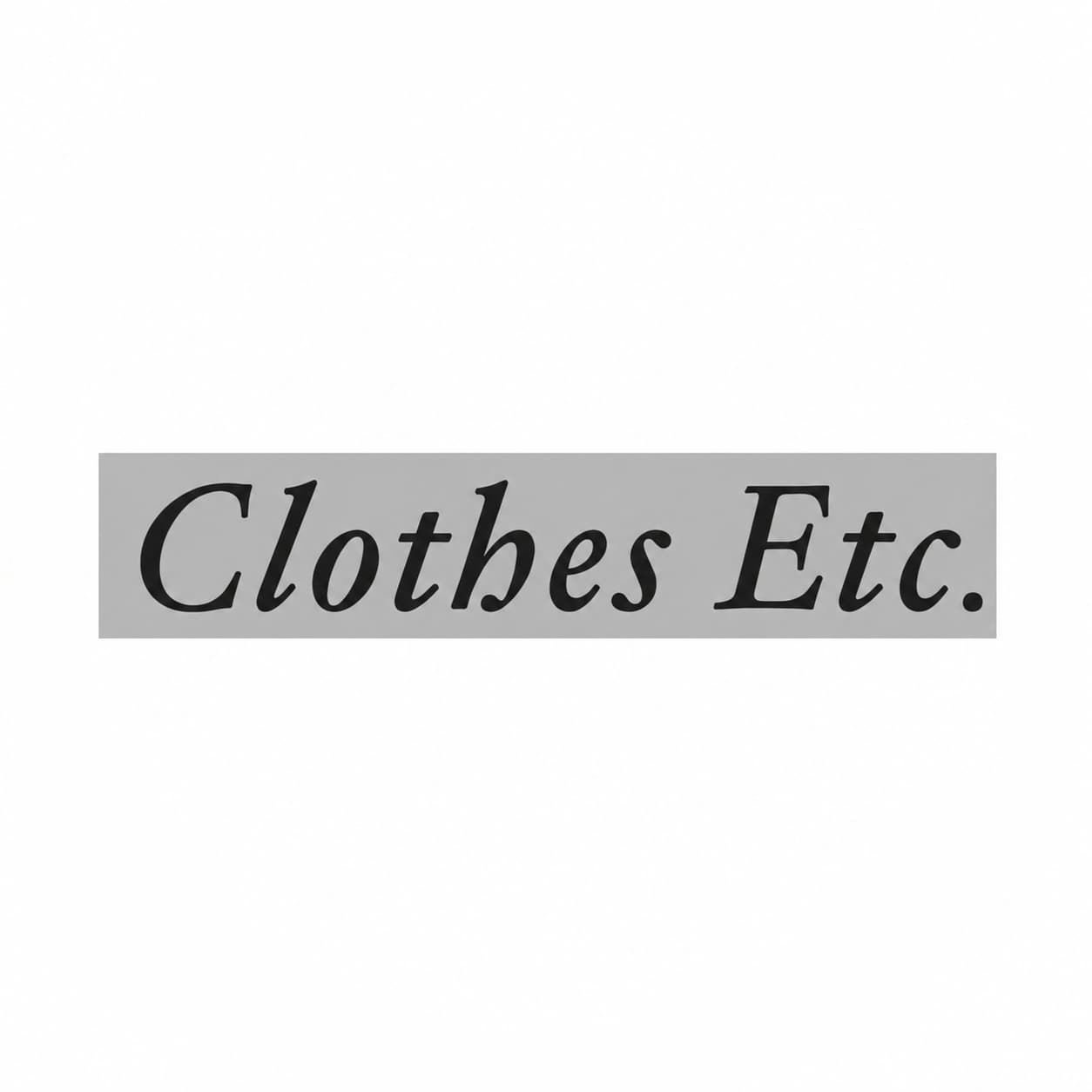 Clothes etc